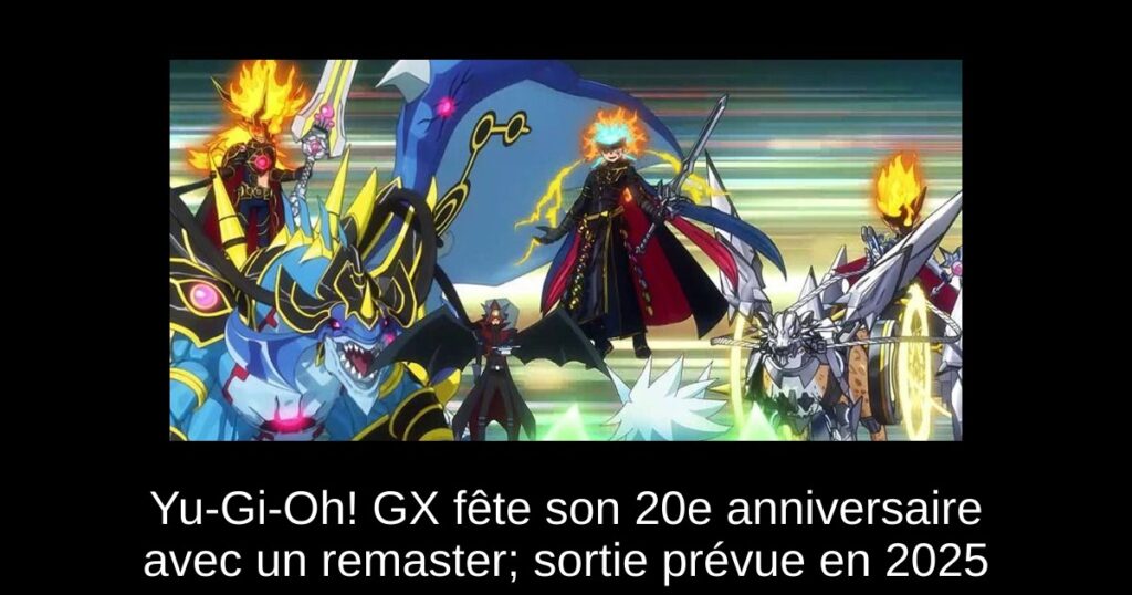 Yu-Gi-Oh! GX fête son 20e anniversaire avec un remaster; sortie prévue en 2025