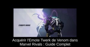 Acquérir l’Emote Twerk de Venom dans Marvel Rivals : Guide Complet