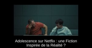 Adolescence sur Netflix : une Fiction Inspirée de la Réalité ?