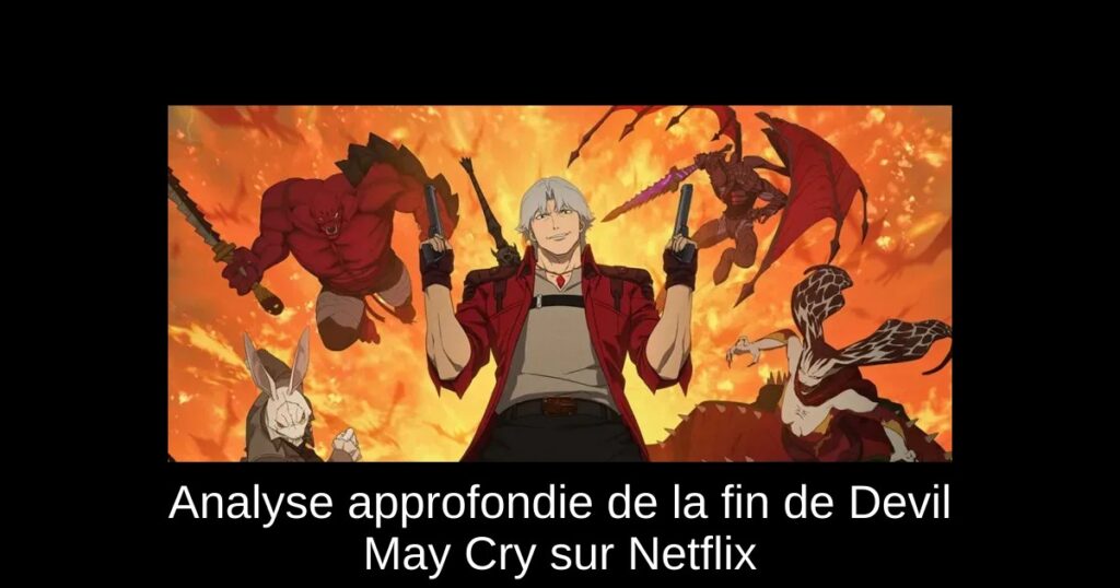 Analyse approfondie de la fin de Devil May Cry sur Netflix