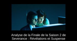 Analyse de la Finale de la Saison 2 de Severance : Révélations et Suspense