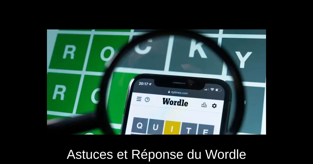 Astuces et Réponse du Wordle #1393 du 12 Avril 2025