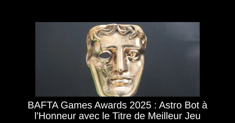 BAFTA Games Awards 2025 : Astro Bot à l'Honneur avec le Titre de Meilleur Jeu