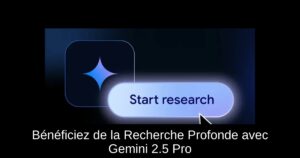 Bénéficiez de la Recherche Profonde avec Gemini 2.5 Pro