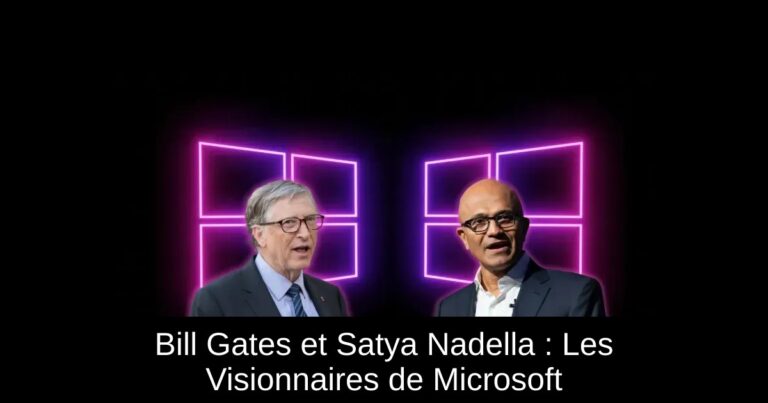 Bill Gates et Satya Nadella : Les Visionnaires de Microsoft