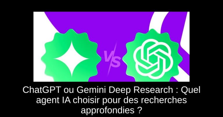 ChatGPT ou Gemini Deep Research : Quel agent IA choisir pour des recherches approfondies ?