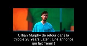 Cillian Murphy de retour dans la trilogie 28 Years Later : Une annonce qui fait frémir !