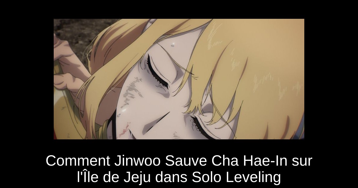 Comment Jinwoo Sauve Cha Hae-In sur l'Île de Jeju dans Solo Leveling