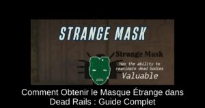 Comment Obtenir le Masque Étrange dans Dead Rails : Guide Complet