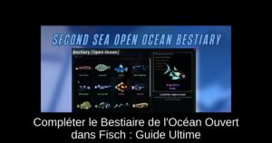 Compléter le Bestiaire de l’Océan Ouvert dans Fisch : Guide Ultime