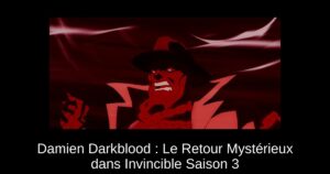 Damien Darkblood : Le Retour Mystérieux dans Invincible Saison 3