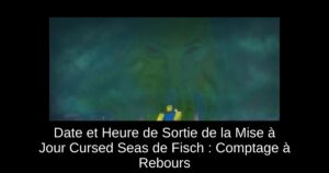 Date et Heure de Sortie de la Mise à Jour Cursed Seas de Fisch : Comptage à Rebours