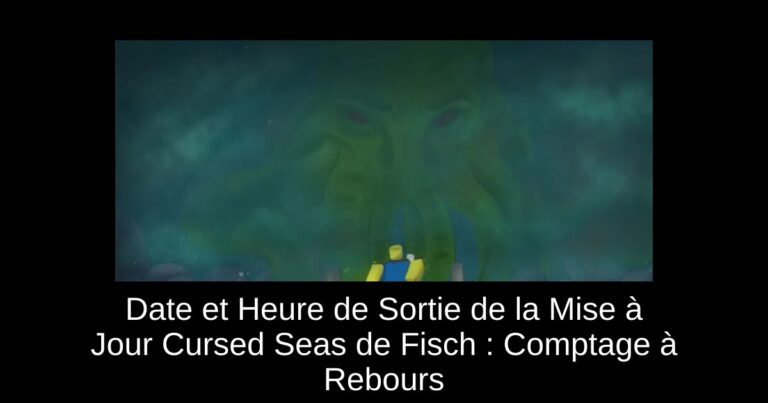 Date et Heure de Sortie de la Mise à Jour Cursed Seas de Fisch : Comptage à Rebours