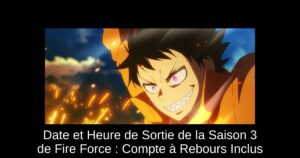 Date et Heure de Sortie de la Saison 3 de Fire Force : Compte à Rebours Inclus