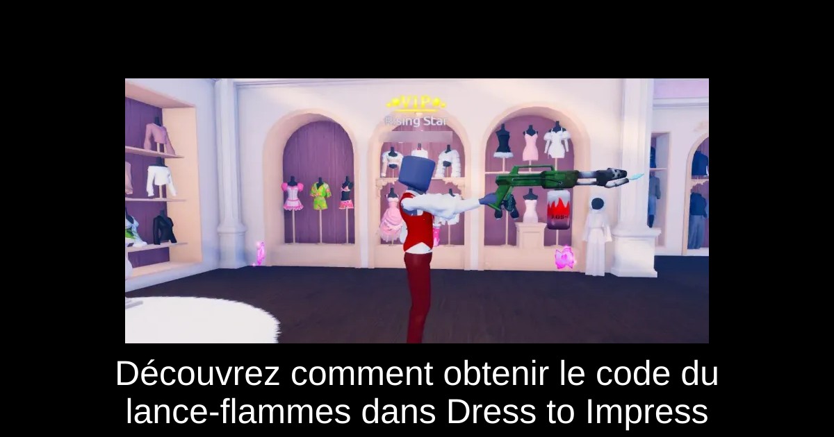 Découvrez comment obtenir le code du lance-flammes dans Dress to Impress