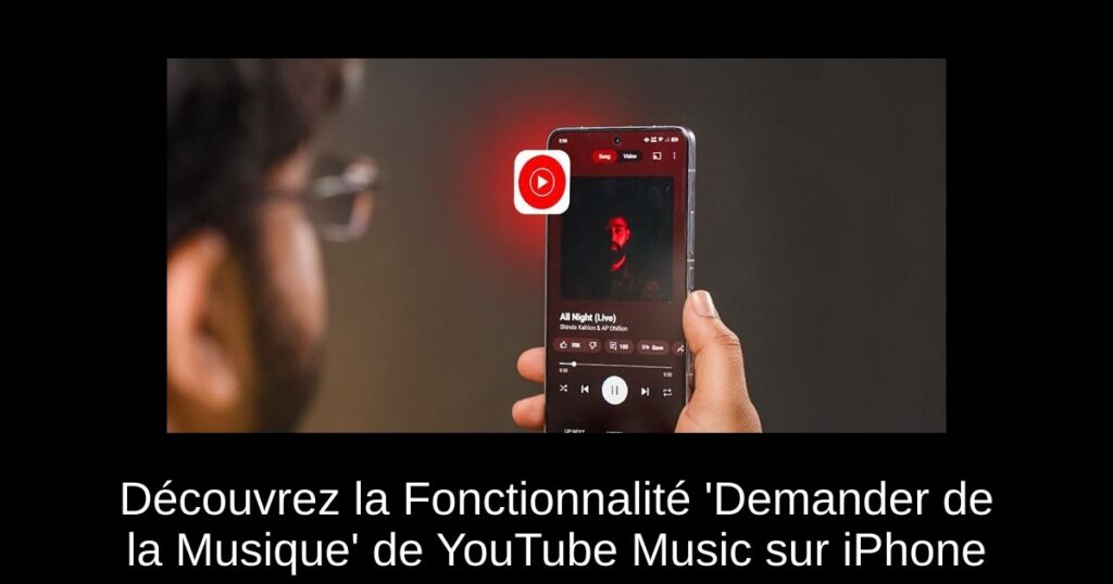 Découvrez la Fonctionnalité ‘Demander de la Musique’ de YouTube Music sur iPhone