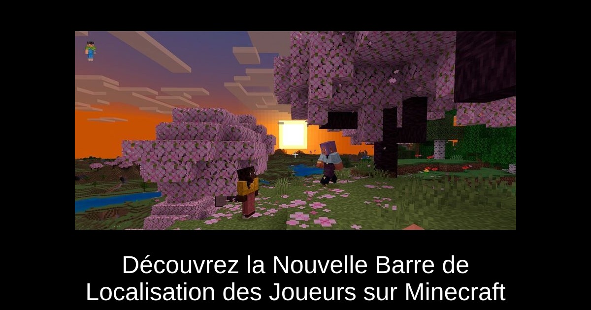 Découvrez la Nouvelle Barre de Localisation des Joueurs sur Minecraft