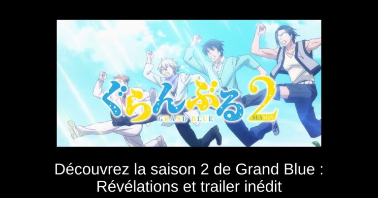 Découvrez la saison 2 de Grand Blue : Révélations et trailer inédit