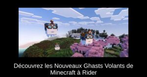 Découvrez les Nouveaux Ghasts Volants de Minecraft à Rider