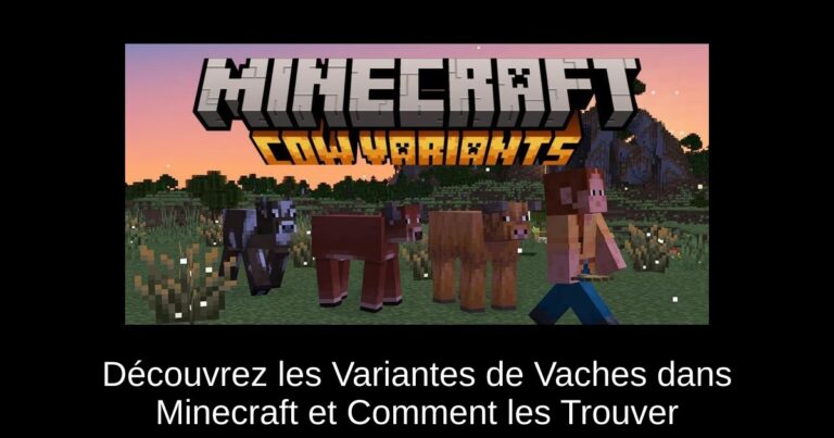 Découvrez les Variantes de Vaches dans Minecraft et Comment les Trouver