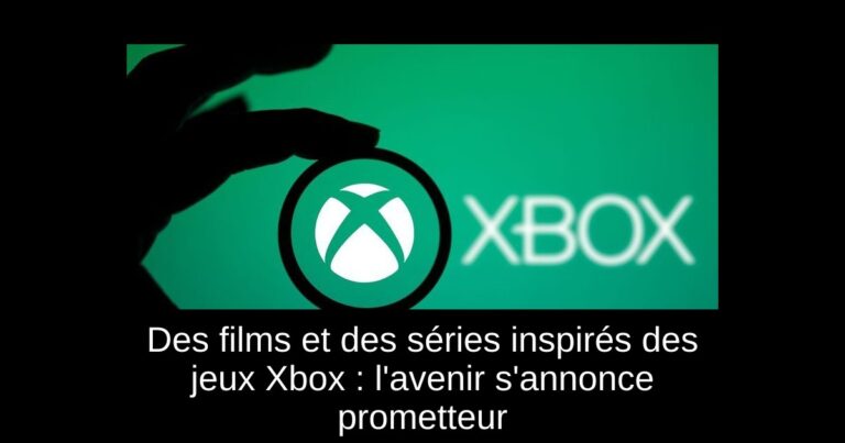 Des films et des séries inspirés des jeux Xbox : l'avenir s'annonce prometteur