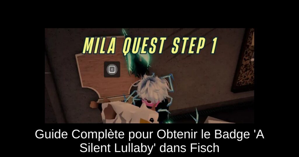 Guide Complète pour Obtenir le Badge &lsquo;A Silent Lullaby&rsquo; dans Fisch