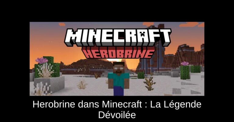 Herobrine dans Minecraft : La Légende Dévoilée