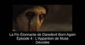 La Fin Étonnante de Daredevil Born Again Épisode 4 : L’Apparition de Muse Dévoilée