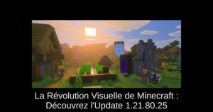 La Révolution Visuelle de Minecraft : Découvrez l’Update 1.21.80.25