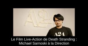 Le Film Live-Action de Death Stranding : Michael Sarnoski à la Direction