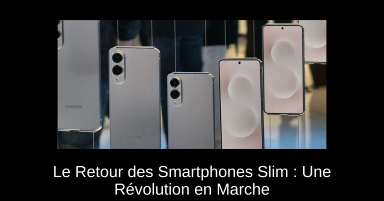 Le Retour des Smartphones Slim : Une Révolution en Marche
