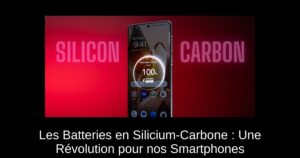 Les Batteries en Silicium-Carbone : Une Révolution pour nos Smartphones