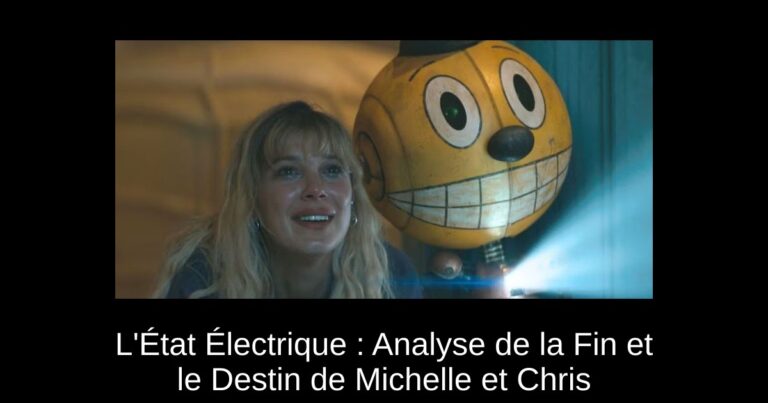 L'État Électrique : Analyse de la Fin et le Destin de Michelle et Chris