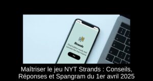 Maîtriser le jeu NYT Strands : Conseils, Réponses et Spangram du 1er avril 2025