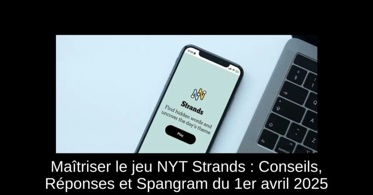 Maîtriser le jeu NYT Strands : Conseils, Réponses et Spangram du 1er avril 2025