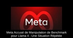Meta Accusé de Manipulation de Benchmark pour Llama 4 : Une Situation Répétée
