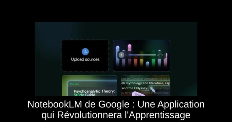 NotebookLM de Google : Une Application qui Révolutionnera l'Apprentissage