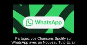 Partagez vos Chansons Spotify sur WhatsApp avec un Nouveau Tuto Éclair