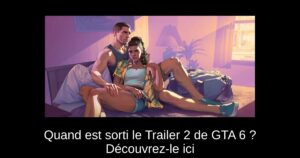 Quand est sorti le Trailer 2 de GTA 6 ? Découvrez-le ici