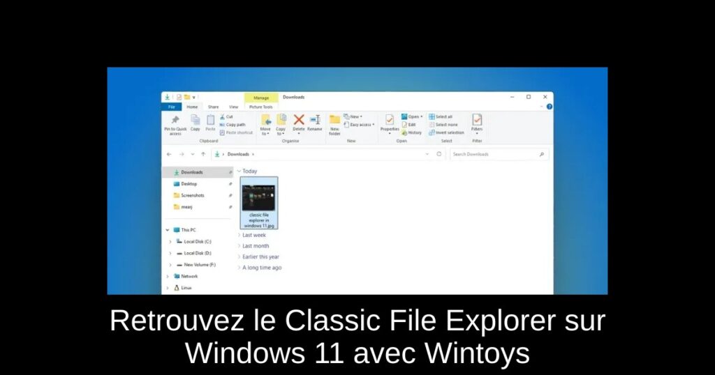 Retrouvez le Classic File Explorer sur Windows 11 avec Wintoys