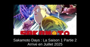 Sakamoto Days : La Saison 1 Partie 2 Arrive en Juillet 2025