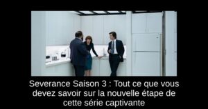 Severance Saison 3 : Tout ce que vous devez savoir sur la nouvelle étape de cette série captivante