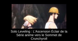 Solo Leveling : L’Ascension Éclair de la Série anime vers le Sommet de Crunchyroll