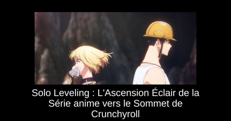 Solo Leveling : L'Ascension Éclair de la Série anime vers le Sommet de Crunchyroll