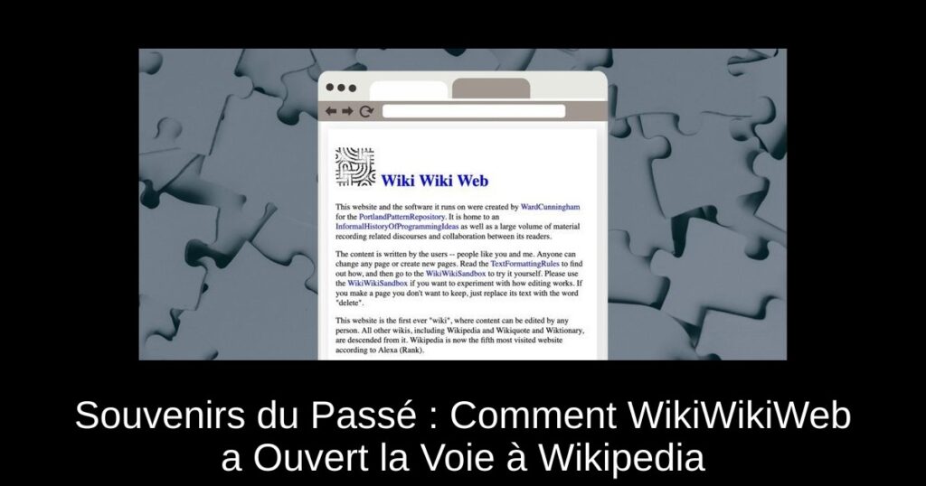 Souvenirs du Passé : Comment WikiWikiWeb a Ouvert la Voie à Wikipedia