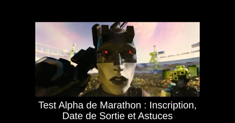 Test Alpha de Marathon : Inscription, Date de Sortie et Astuces