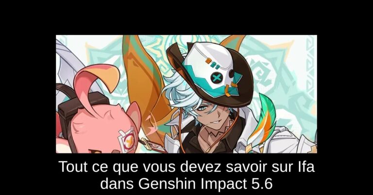 Tout ce que vous devez savoir sur Ifa dans Genshin Impact 5.6