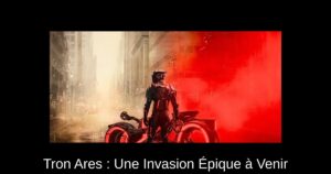 Tron Ares : Une Invasion Épique à Venir