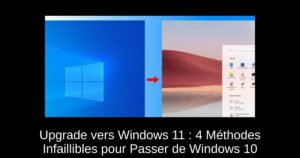 Upgrade vers Windows 11 : 4 Méthodes Infaillibles pour Passer de Windows 10