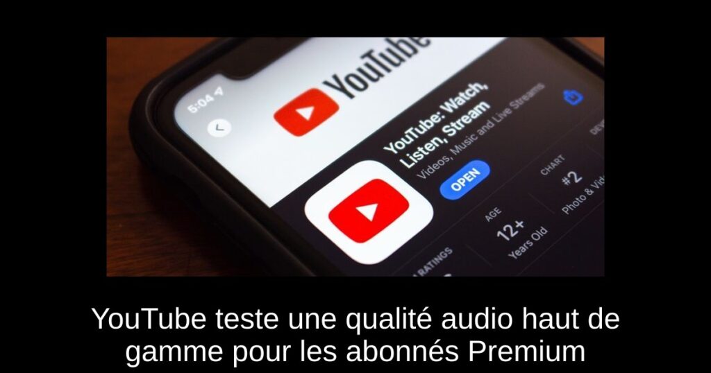 YouTube teste une qualité audio haut de gamme pour les abonnés Premium